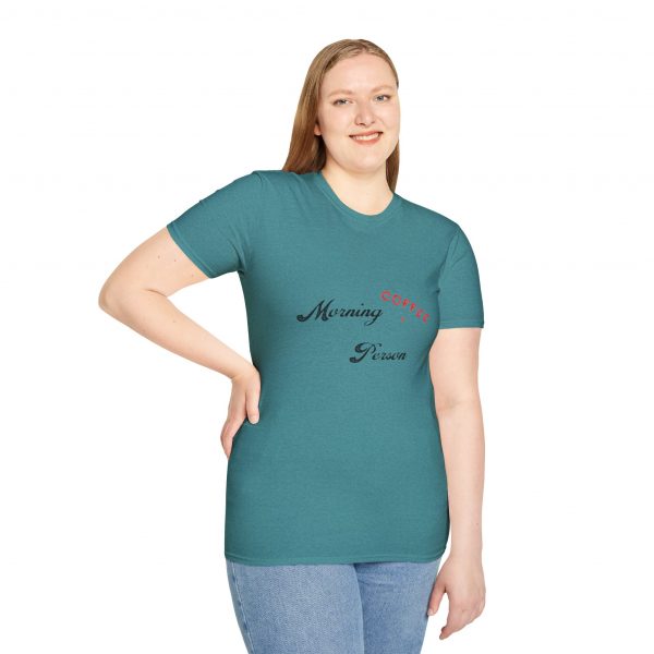 Funny Quote Morning Person Soft-style Tee Shirt - Image 9