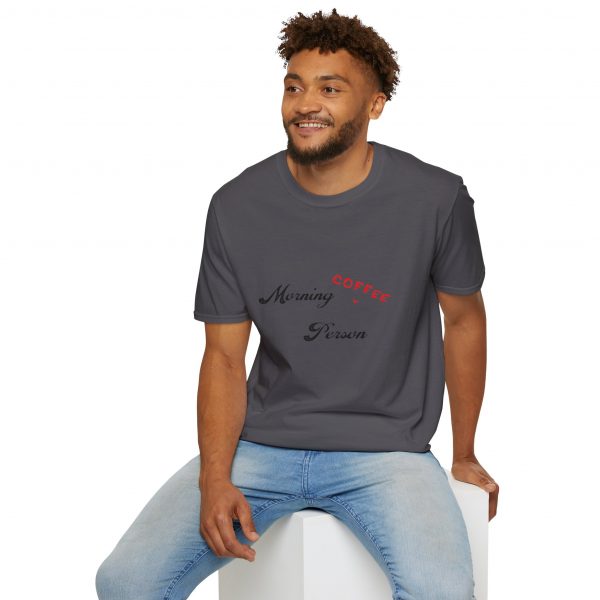 Funny Quote Morning Person Soft-style Tee Shirt - Image 14