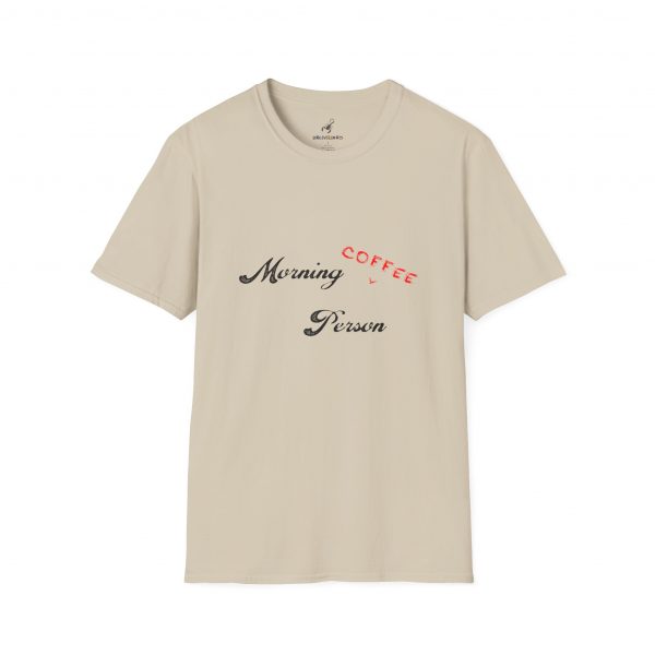 Funny Quote Morning Person Soft-style Tee Shirt - Image 3